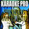 Sinning With You (Originally Performed by Sam Hunt) [Karaoke Version] - Single album lyrics, reviews, download