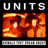 Units - Animals They Dream About