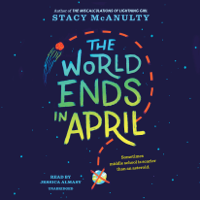 Stacy McAnulty - The World Ends in April (Unabridged) artwork