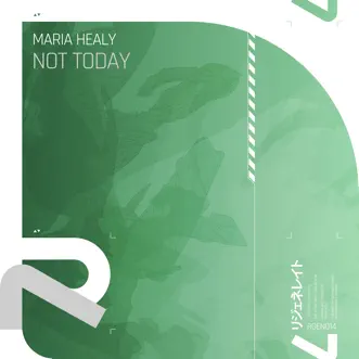 Not Today - Single by Maria Healy album reviews, ratings, credits