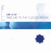 Take Me To The Clouds Above (LMC Vs. U2 / Remixes) artwork