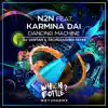 Dancing Machine (DJ Vartan & Techcrasher Remix) [feat. Karmina Dai] - Single album lyrics, reviews, download