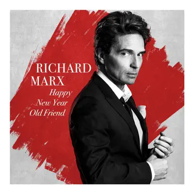 Happy New Year Old Friend - Single - Richard Marx