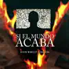 Stream & download Si el Mundo Acaba (feat. Kevin Winsley) - Single