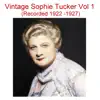 Stream & download Vintage Sophie Tucker, Vol. 1 (Recorded 1922-1927)