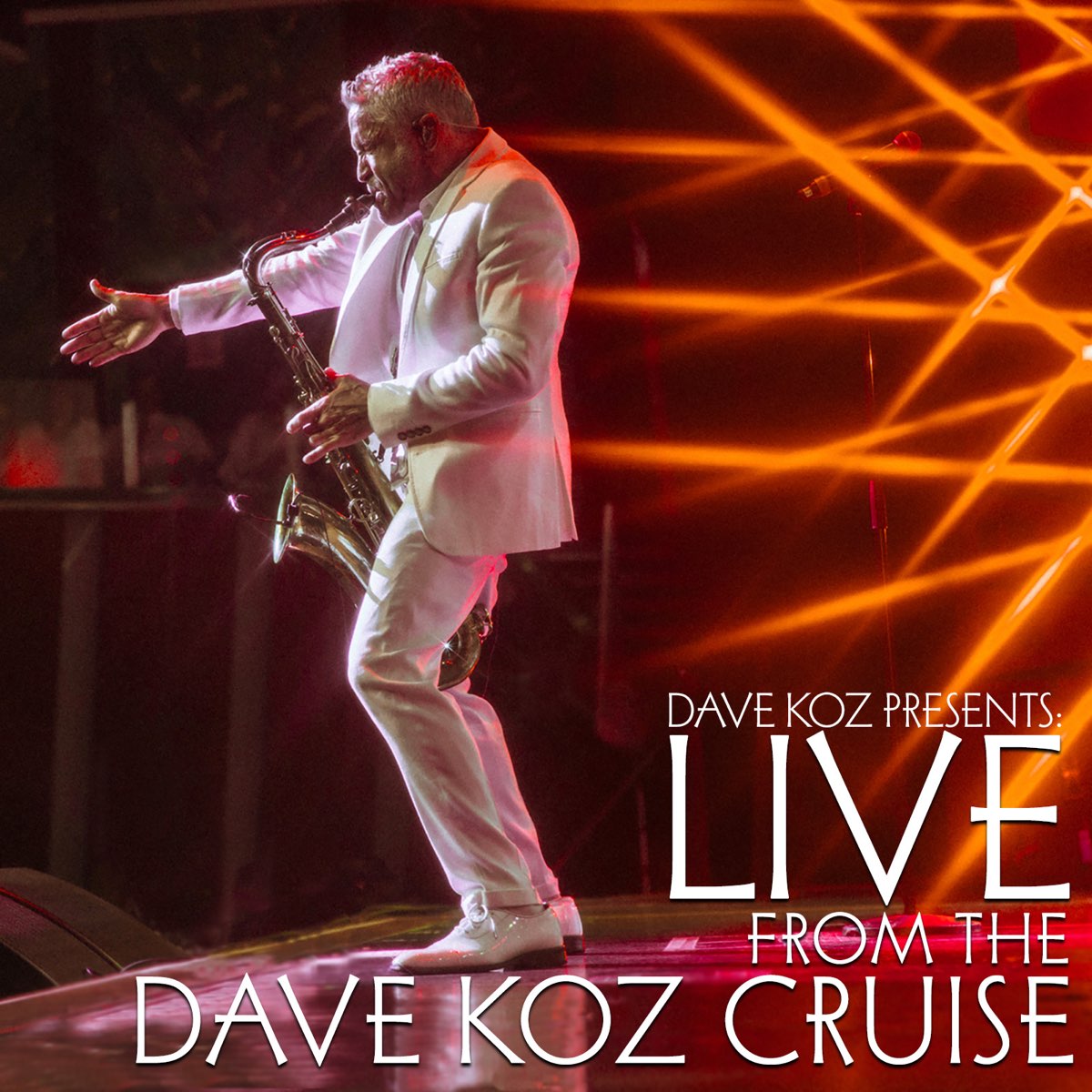 ‎Dave Koz Presents Live from the Dave Koz Cruise by Dave Koz on Apple