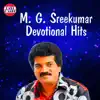 M. G. Sreekumar Devotional Hits album lyrics, reviews, download
