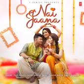 Nai Jaana artwork