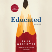 Educated: A Memoir (Unabridged) - Tara Westover