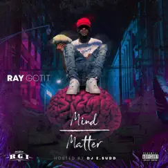 Mind Over Matter Hosted by Dj E. Sudd by Ray Gotit album reviews, ratings, credits