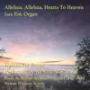 Alleluia, Alleluia, Hearts To Heaven and Voices Raise - Lux Eoi, Organ - Single album lyrics, reviews, download