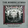 The Miners’ Hymns (Original Soundtrack) album lyrics, reviews, download