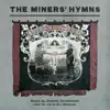 Stream & download The Miners’ Hymns (Original Soundtrack)