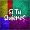 Si Tu Quieres (feat. Junquera) artwork