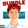 Bubble Gum - Single album lyrics, reviews, download
