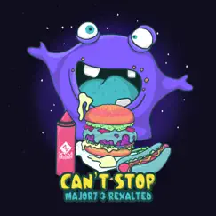 Can't Stop - Single by Major7 & Rexalted album reviews, ratings, credits