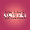 Nangu Lona (feat. Bandile Shoqo) - Single album lyrics, reviews, download