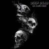 Deep Dead - Single album lyrics, reviews, download