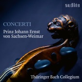 Prince Johann Ernst of Saxe-Weimar: Violin Concertos (Bonus Video Version) artwork