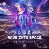 Rave into Space - Single, 2020