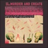 Murder and Create - Single
