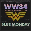 Blue Monday (From the 'Wonder Woman 1984' Trailer) - Single