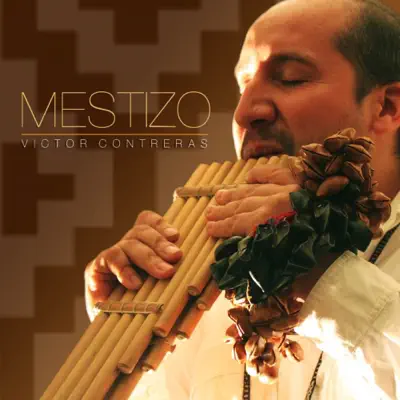 Mestizo - Víctor Contreras Mestizo - Víctor Contreras