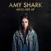 Mess Her Up - Single album lyrics, reviews, download
