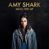 Amy Shark - Mess Her Up (Acoustic)