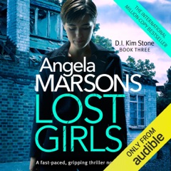 Lost Girls: Detective Kim Stone Crime Thriller, Book 3 (Unabridged)