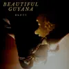 Beautiful Guyana - Single album lyrics, reviews, download