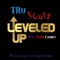 Leveled Up (feat. Jasin Caine) - Tru Soulz lyrics