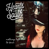 Hearts Gone South - Nothing Left to Burn