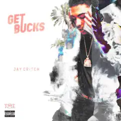 Get Bucks - Single by Jay Critch album reviews, ratings, credits
