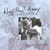 Way Haul Away album lyrics, reviews, download