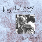Shane Parish - Haul Away, Joe