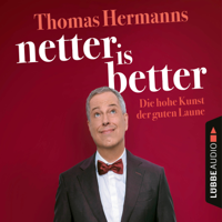 Thomas Hermanns - Netter is Better - Die hohe Kunst der guten Laune artwork