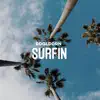 Surfin - Single album lyrics, reviews, download