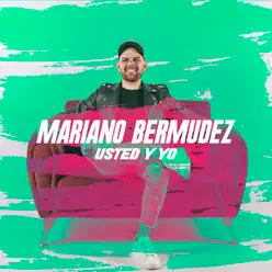 Usted y Yo - Single - Mariano Bermudez Usted y Yo - Single - Mariano Bermudez