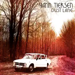Dust Lane by Yann Tiersen album reviews, ratings, credits