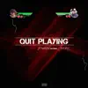 Quit Playing (feat. Jared Rose) - Single album lyrics, reviews, download