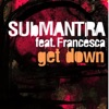 Get Down (feat. Francesca)