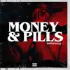 Money & Pills - Single album lyrics, reviews, download
