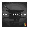 Poly Trickin - Single album lyrics, reviews, download