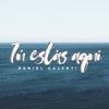 Tú Estás Aquí - Single