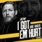 I Got 'Em Hurt (Jake Hager A.E.W. Theme) artwork