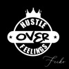 Fecko - Hustle Over Feelings