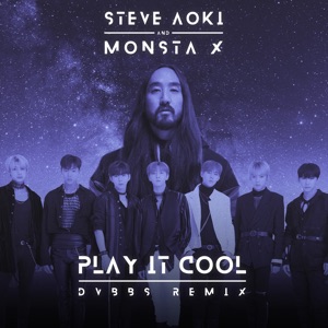 Steve Aoki & MONSTA X Play It Cool