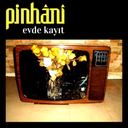 Pinhani - Dünyadan Uzak