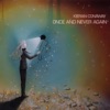 Once and Never Again - Single